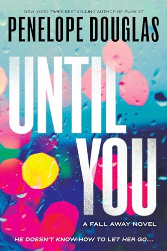 Until You (The Fall Away Series, Band 2) von BERKLEY