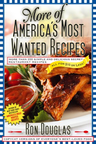 More of America's Most Wanted Recipes: More Than 200 Simple and Delicious Secret Restaurant Recipes--All for $10 or Less! (America's Most Wanted Recipes Series) von Atria Books