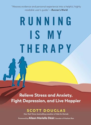 Running Is My Therapy: Relieve Stress and Anxiety, Fight Depression, and Live Happier von Experiment
