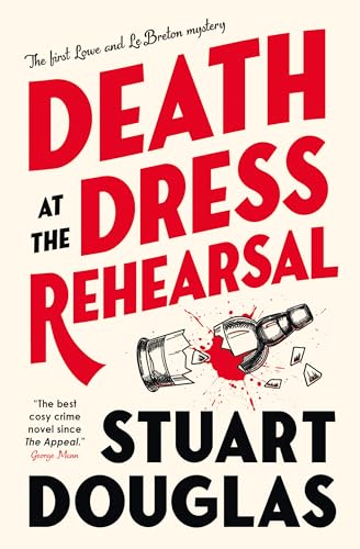 Death at the Dress Rehearsal: Lowe and Le Breton Mysteries von Titan Books