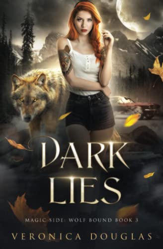 Dark Lies (Magic Side: Wolf Bound, Band 3) von Independently published