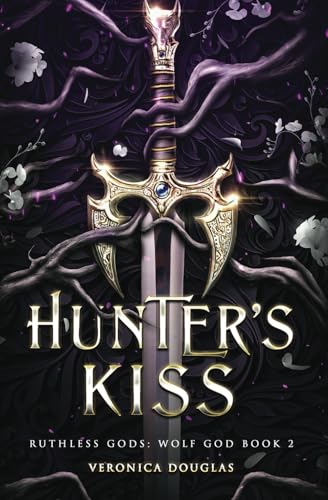 Hunter's Kiss (Ruthless Gods: Wolf God, Band 2) von Magic Side Press LLC