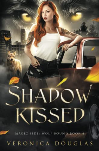 Shadow Kissed (Magic Side: Wolf Bound, Band 4) von Independently published