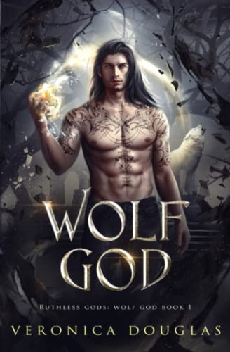 Wolf God (Ruthless Gods: Wolf God, Band 1)