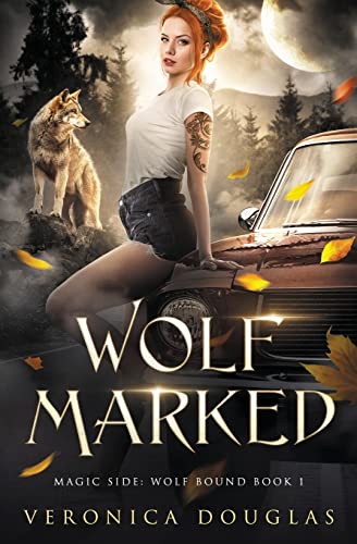 Wolf Marked (Magic Side: Wolf Bound, Band 1) von Magic Side Press LLC