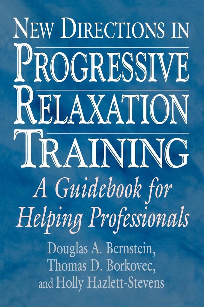 New Directions in Progressive Relaxation Training von Praeger Publishers
