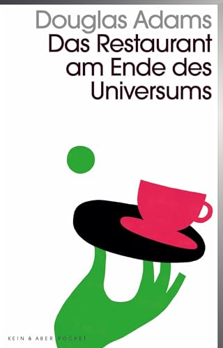 Das Restaurant am Ende des Universums: Band 2 der fünfbändigen »Intergalaktischen Trilogie« von Kein + Aber