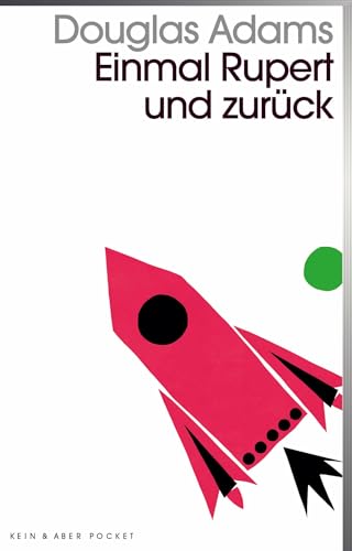 Einmal Rupert und zurück: Band 5 der fünfbändigen »Intergalaktischen Trilogie« von Kein + Aber