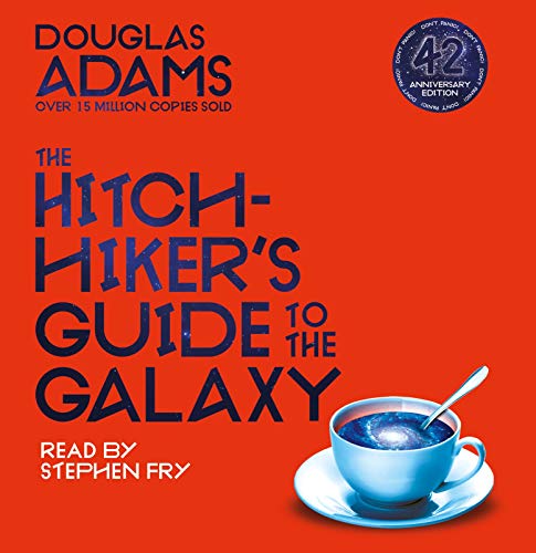 The Hitchhiker's Guide to the Galaxy: The 42nd Anniversary Edition of Douglas Adam's International Bestseller (The Hitchhiker's Guide to the Galaxy, 1)