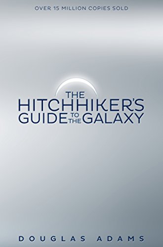 The Hitchhiker's Guide to the Galaxy: Volume One in the Trilogy of Five (The Hitchhiker's Guide to the Galaxy, 1)