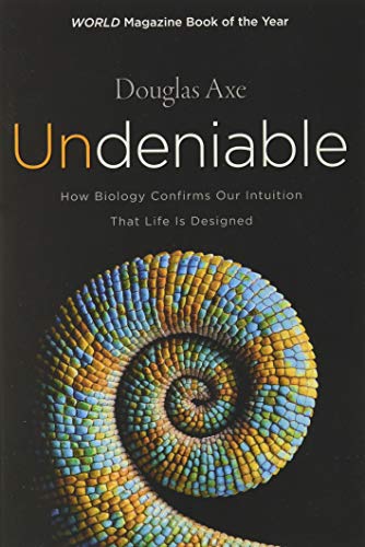 Undeniable: How Biology Confirms Our Intuition That Life Is Designed von HarperOne