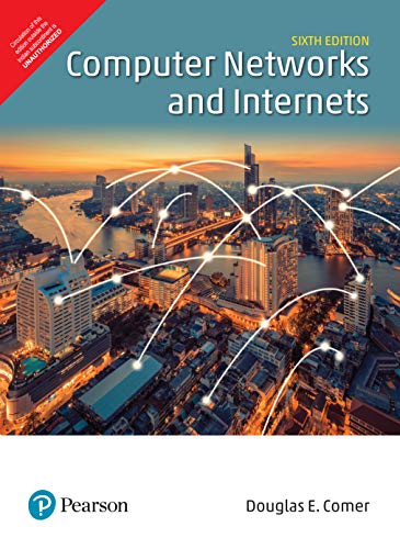 Computer Networks And Internets, 6Th Edition