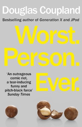 Worst. Person. Ever.: Douglas Coupland