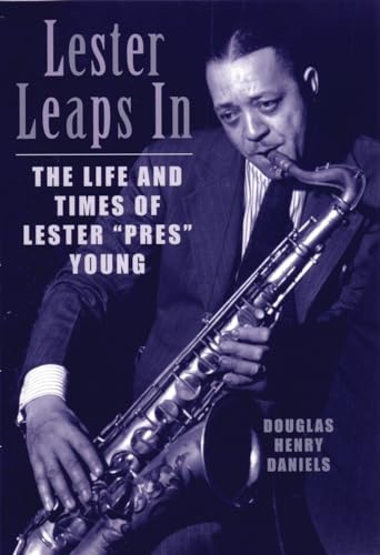 Lester Leaps In: The Life and Times of Lester Pres Young