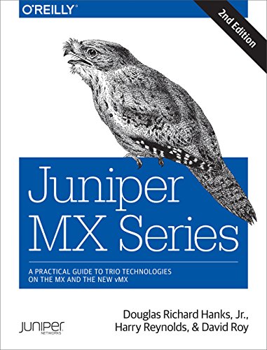 Juniper MX Series: A Comprehensive Guide to Trio Technologies on the MX von O'Reilly Media