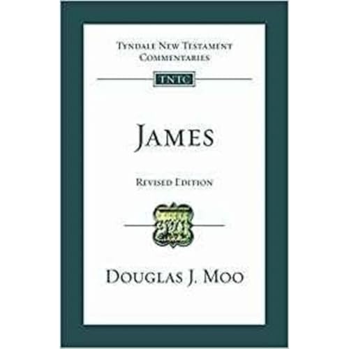 James: An Introduction and Commentary: Tyndale New Testament Commentary (Tyndale New Testament Commentaries)