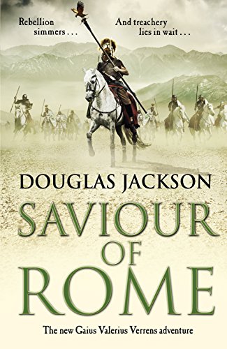 Saviour of Rome: (Gaius Valerius Verrens 7): An action-packed historical page-turner you won’t be able to put down