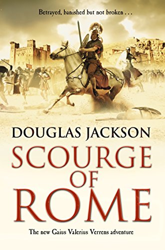 Scourge of Rome: (Gaius Valerius Verrens 6): a compelling and gripping Roman adventure that will have you hooked to the very last page von Corgi Books