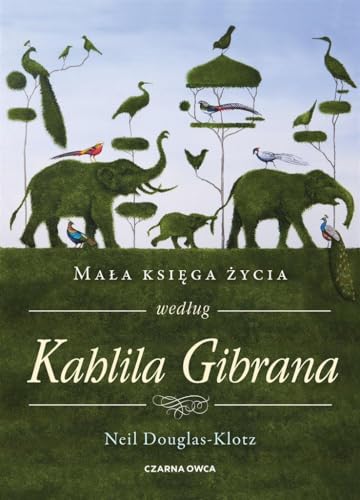 Mała księga życia według Kahlila Gibrana