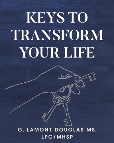 Keys To Transform Your Life von Christian Faith Publishing