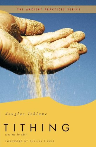Tithing (Ancient Practices Series) von Douglas Leblanc