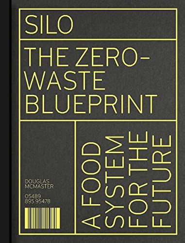 Silo: The Zero Waste Blueprint von Leaping Hare Press