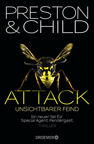 Attack Unsichtbarer Feind: Ein neuer Fall für Special Agent Pendergast