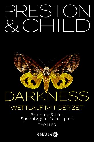 Darkness - Wettlauf mit der Zeit: Eine neuer Fall für Special Agent Pendergast Darkness - Wettlauf mit der Zeit: Eine neuer Fall für Special Agent Pendergast