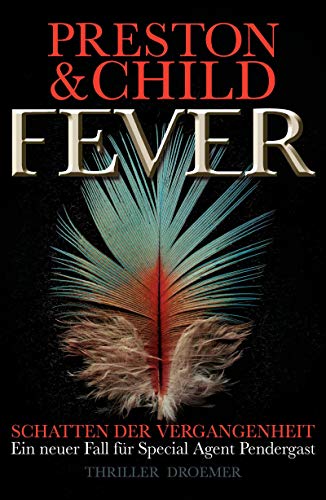 Fever - Schatten der Vergangenheit: Ein neuer Fall für Special Agent Pendergast