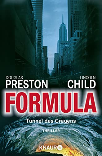 Formula - Tunnel des Grauens: Special Agent Pendergasts 3. Fall (Ein Fall für Special Agent Pendergast, Band 3) von Knaur Taschenbuch