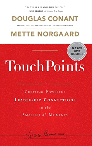 TouchPoints: Creating Powerful Leadership Connections in the Smallest of Moments (J-B Warren Bennis Series, Band 169) von Jossey-Bass