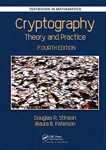 Cryptography: Theory and Practice (Textbooks in Mathematics) von CRC Press