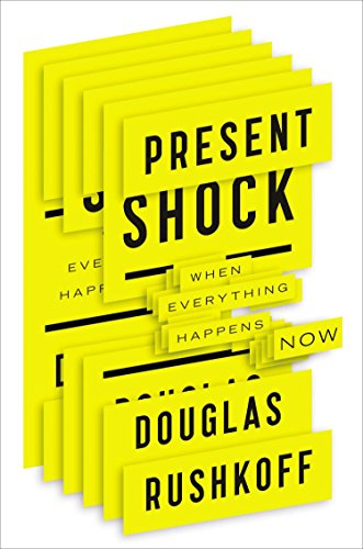 Present Shock: When Everything Happens Now von Current Hardcover