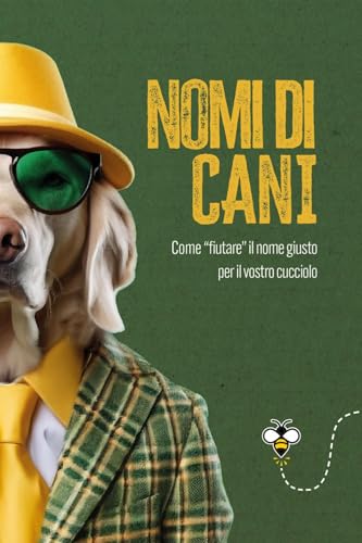 Nomi di cani: Come "fiutare" il nome giusto per il vostro cucciolo (Varia Punture) von Giunti