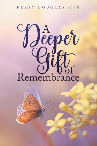 A Deeper Gift of Remembrance: Spiritual Ideals von Primix Publishing