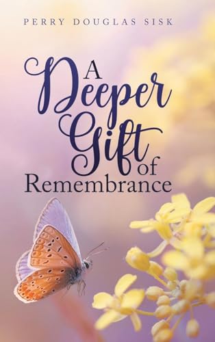 A Deeper Gift of Remembrance: Spiritual Ideals von Primix Publishing