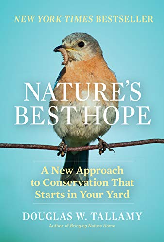 Nature's Best Hope: A New Approach to Conservation That Starts in Your Yard von Timber Press
