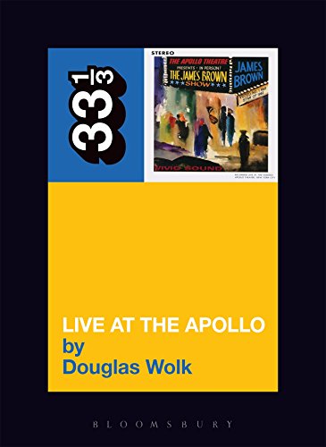 James Brown's Live at the Apollo (33 1/3, 13, Band 13)