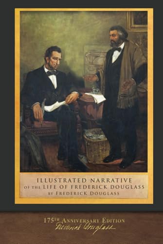 Illustrated Narrative of the Life of Frederick Douglass: 175th Anniversary Edition Illustrated Narrative of the Life of Frederick Douglass: 175th Anniversary Edition von SeaWolf Press