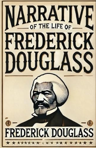 Narrative Of The Life Frederick Douglass(Illustrated) von Micheal Smith