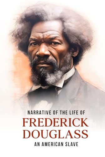 Narrative of the Life of Frederick Douglass, An American Slave: (Original Manuscript with Annotation)