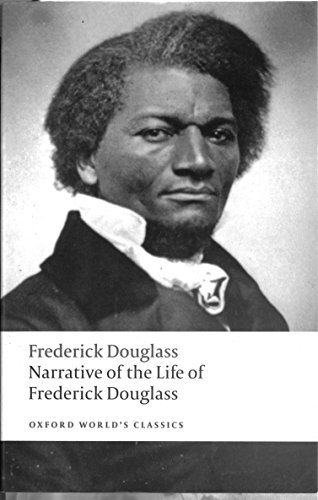 Narrative of the Life of Frederick Douglass, an American Slave (Oxford World’s Classics)