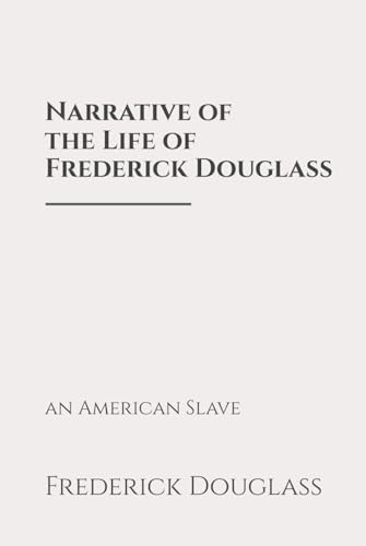 Narrative of the Life of Frederick Douglass, an American Slave: Classic Edition Republished by North Publishers Narrative of the Life of Frederick Douglass, an American Slave: Classic Edition Republished by North Publishers von Independently published