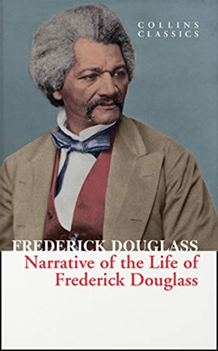 Narrative of the Life of Frederick Douglass (Collins Classics) von William Collins