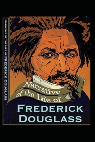 Narrative of the Life of Frederick Douglass Illustrated von Independently published