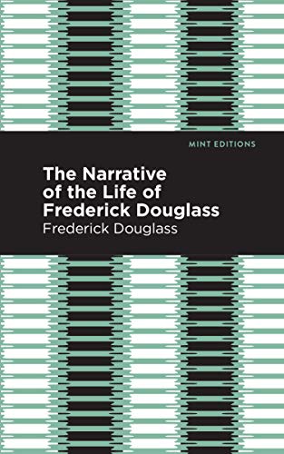 Narrative of the Life of Frederick Douglass (Black Narratives) von Mint Editions