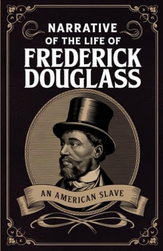 Narrative of the Life of Frederick Douglass Narrative of the Life of Frederick Douglass von Grapevine