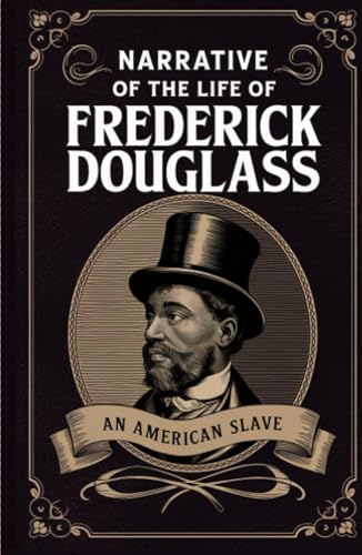 Narrative of the Life of Frederick Douglass Narrative of the Life of Frederick Douglass von Grapevine
