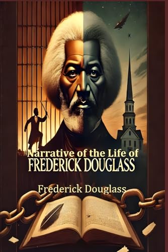 Narrative of the Life of Frederick Douglass Narrative of the Life of Frederick Douglass von Independently published