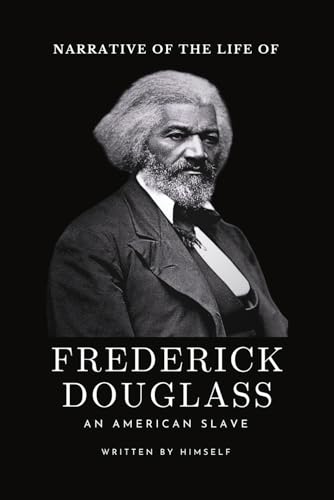 Narrative of the Life of Frederick Douglass: Original Edition von TAZIRI